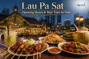 Lau Pa Sat Opening Hours & Best Time to Visit