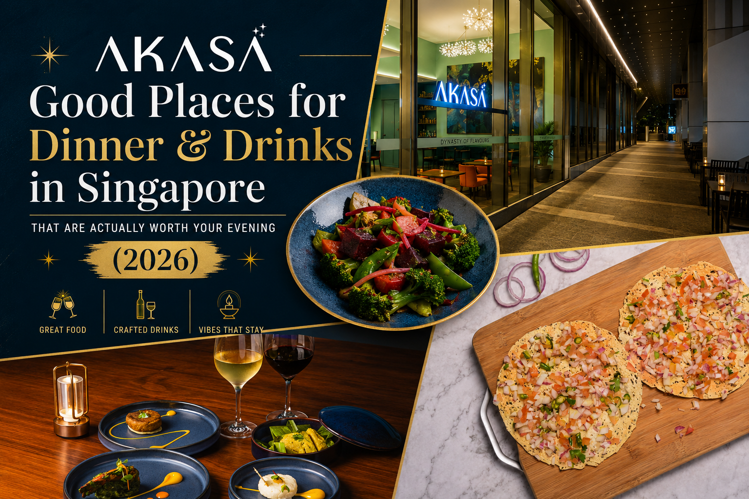 Good Places for Dinner and Drinks in Singapore That Are Actually Worth Your Evening (2026)